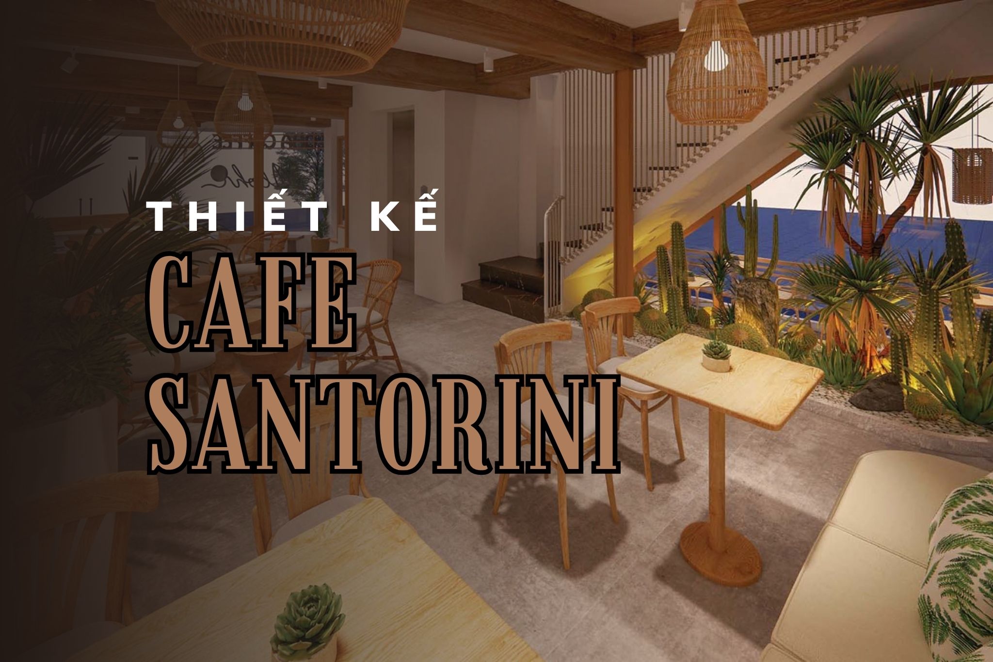 Top 10 mẫu thiết kế cafe Santorini ấn tượng nhất 2023