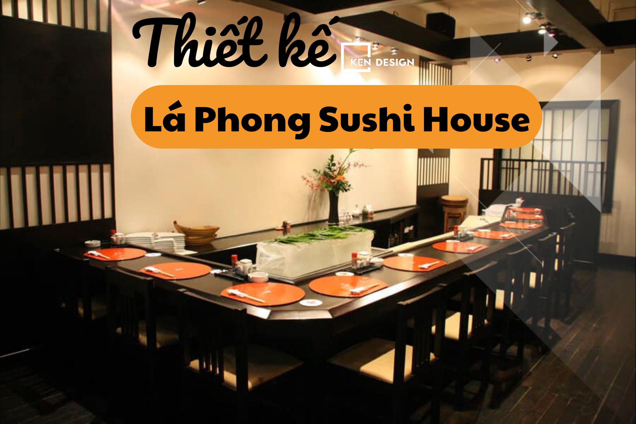 Thiết kế Lá Phong Sushi House có gì độc đáo?