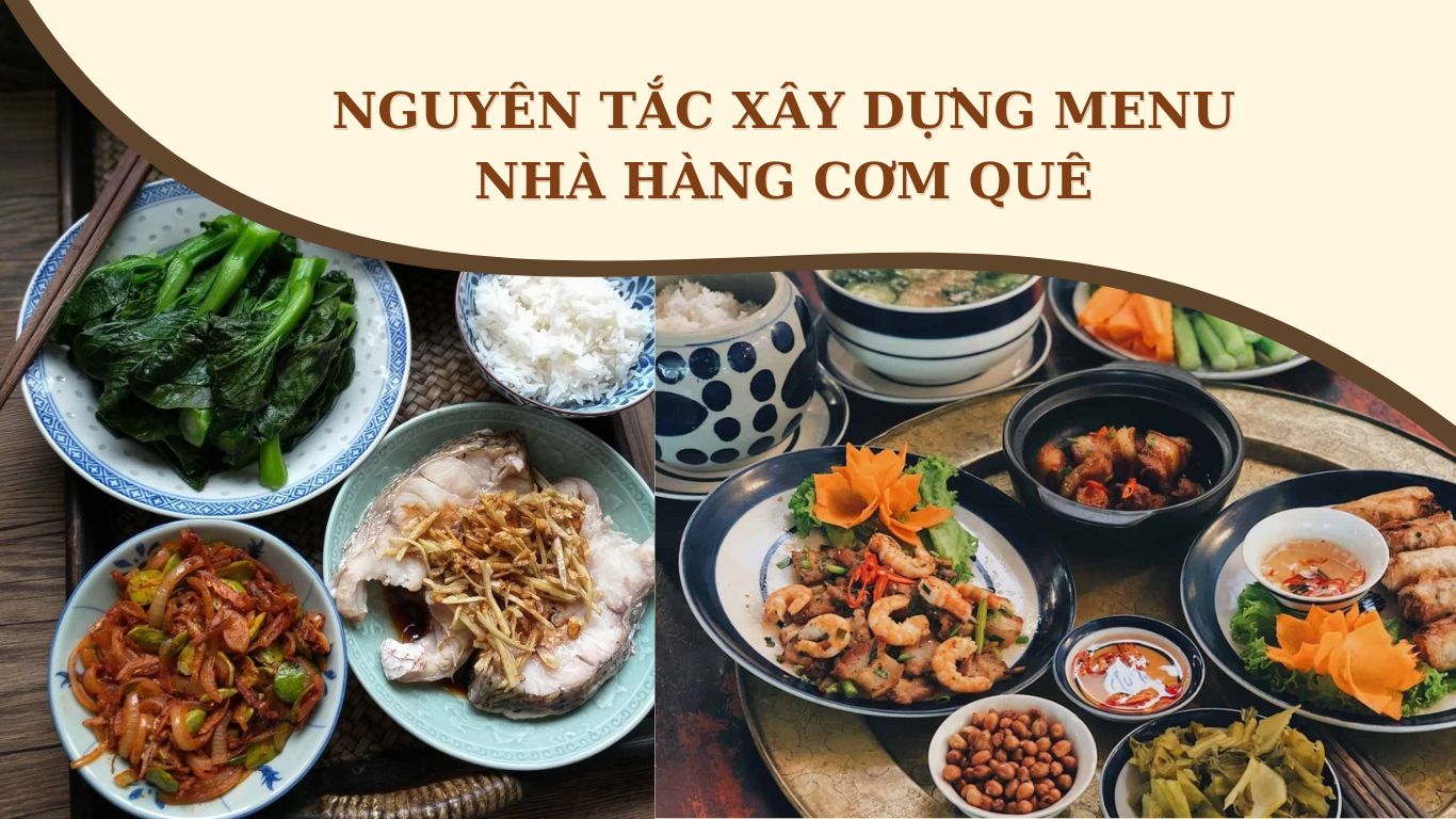 5 Nguyên Tắc Xây Dựng Menu Nhà Hàng Cơm Quê Khoa Học và Hấp Dẫn